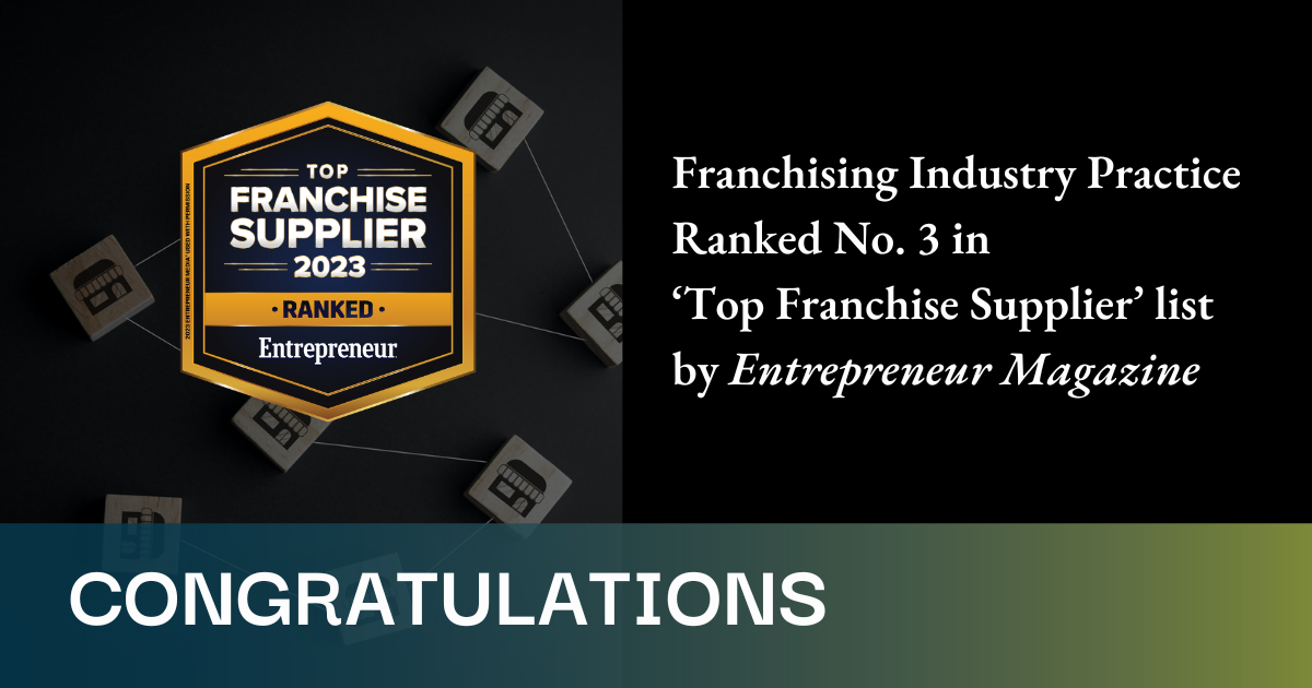 no logo Franchising Industry Practice Ranked No. 3 in  ‘Top Franchise Supplier’ list by Entrepreneur Magazine